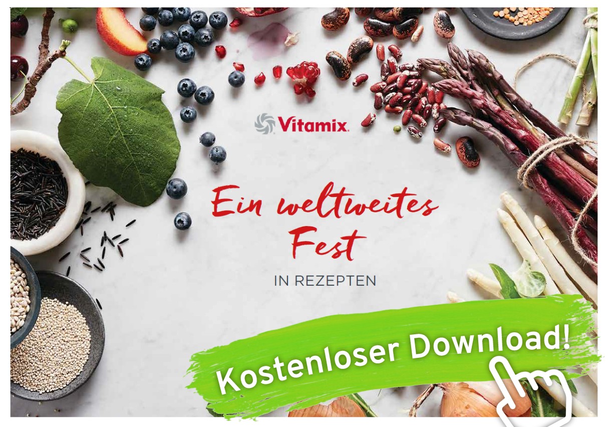 Vitamix Anniversary Rezeptbuch - Ein weltweites Fest in Rezepten